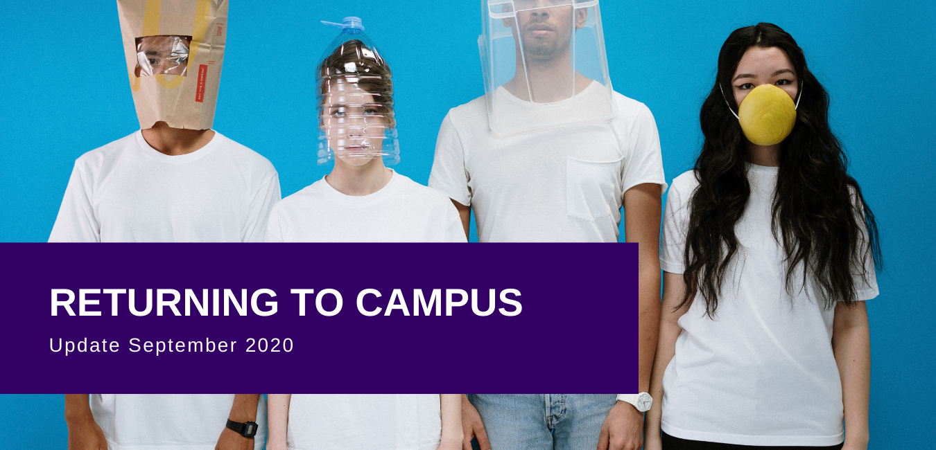 Returning to campus. Update September 2020